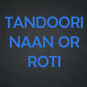 Tandoori Naan or Roti